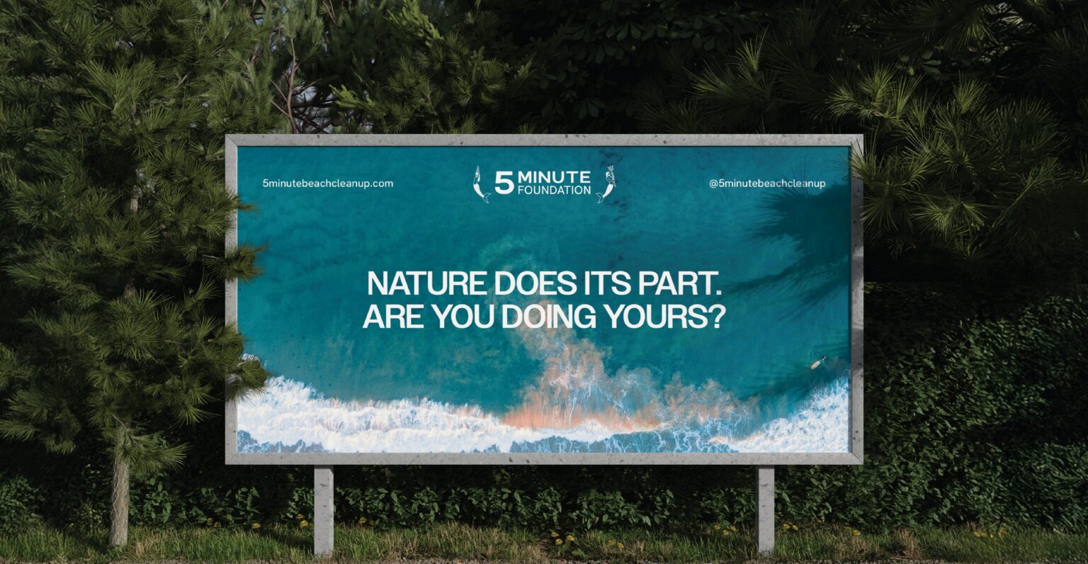 Nature does its part. Are you doing yours? 5 Minute Foundation billboard